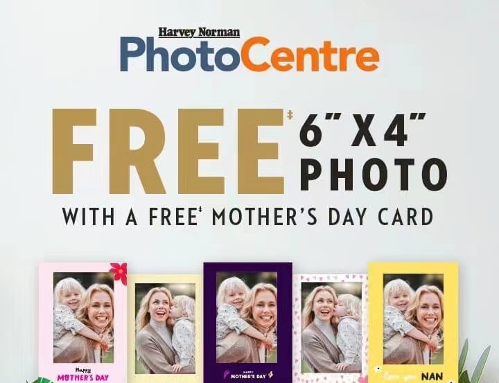Harvey Norman母亲节福利：免费赠送6''x4''照片！
